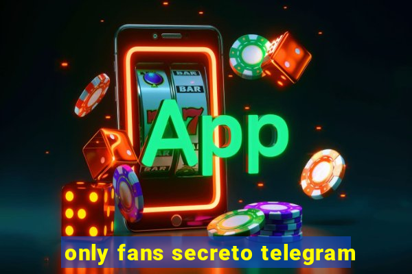 only fans secreto telegram